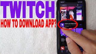   How To Download Twitch TV App iPhone 