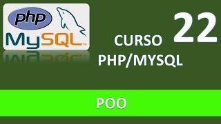 Curso PHP MySQL. Programación Orientada a Objetos POO I. Vídeo 22