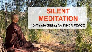 SILENT MEDITATION | 10-Minute Sitting for Inner Peace, and Tranquility