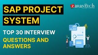 Top 30 SAP Project System Interview Questions and Answers | ZaranTech