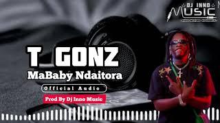 T Gonz -MaBaby Ndaitora(Prod By Dj Inno Music)On Dancehall Instrument