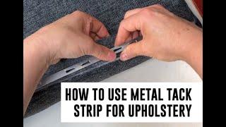 Mollies How To Use Metal Tack Strip for Upholstery