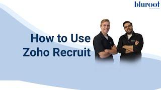 How to Use Zoho Recruit