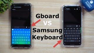 Gboard VS Samsung Keyboard - Which Is Better?