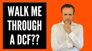 Walk Me Through a DCF - Investment Banking Interview Question