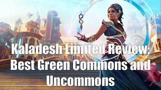 Kaladesh Limited Review: Best Green Commons and Uncommons