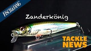 Tackle-News: FISCH & FANG Zanderkönig