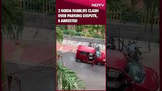 Noida Fight Viral Video | 2 Noida Families Clash Over Parking Dispute, 6 Arrested