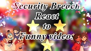 //Security Breach react to Funny videos//FNAF x Gacha//Glammike AU//13k sub specially?//