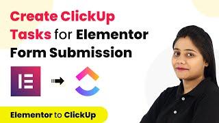 How to Create Task in ClickUp for New Elementor Form Submission - Elementor Form ClickUp Integration