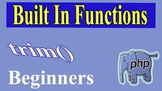 PHP Built In Functions Part-03 | trim() | ltrim() | rtrim() | How To Remove Left & Right Spaces