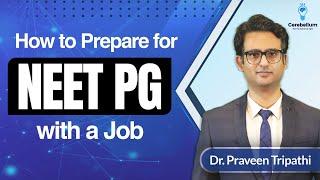 Is it possible to prepare for NEET PG with a Job | NEET PG 2025 | NEET PG Strategy