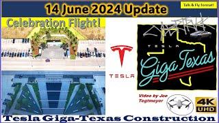 Shareholders Day Celebration Flight & some Breaking News!14 June 2024 Giga Texas Update (08:55AM)