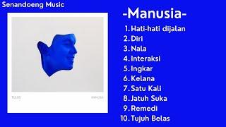 "MANUSIA" NEW ALBUM TULUS 2022 || 100% TANPA IKLAN