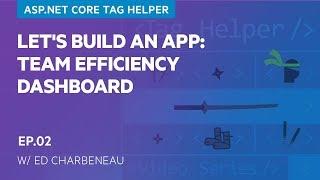 Let’s Build an App: Team Efficiency Dashboard (2/11)