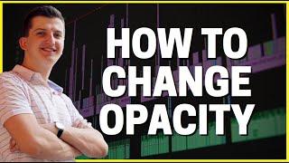 How To Change Opacity In Premiere pro