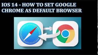 iOS 14 - How to Set Google Chrome as the Default Browser