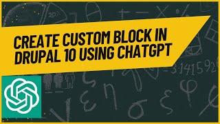 Create custom block in Drupal 10 using ChatGPT.
