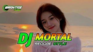 DJ MORTAL SLOW REGGAE STYLE | BRANTAS MUSIC