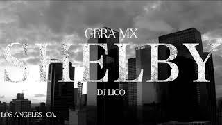 Gera MX - Shelby (Video Oficial) Prod. Jayrick