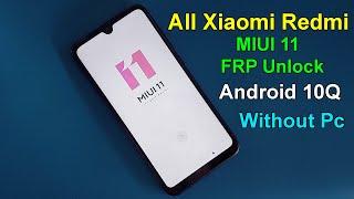 All Xiaomi Redmi MIUI 11 FRP Unlock or Google Account Bypass / Android 10Q (Without PC) 2022