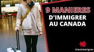 Comment Immigrer au Canada : Découvre les 9 manières possibles