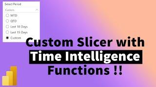 Create slicer with Custom Time Periods in PowerBI | Time Intelligence | MiTutorials