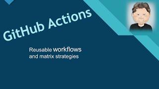 GitHub Actions - Reusable workflows - Matrix Strategies