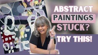 How To GET UNSTUCK With Your Abstract Paintings!