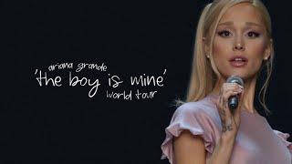 Ariana Grande - The Boy Is Mine 'World Tour' | (Live Concept)