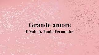 Gran de amore - Il Volo, Paula Fernandes (Letras/ Lyrics/ Parole)