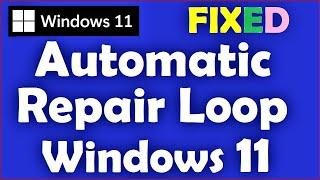 How to Fix Windows 11 Automatic Repair Loop