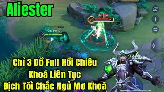 ALESTER Full Hồi Chiêu Chỉ 3 Đồ Khoá Liên Tục Khiến Đối Thủ Bất Lực Trong Cay Cú