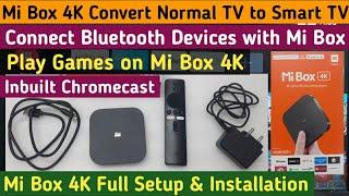 Mi Box 4K Setup & Installation | Mi Box Chromecast Setup | Convert Normal TV to Smart TV {Bluetooth}