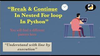 Break & Continue in a Nested For Loop in Python