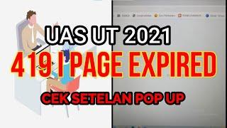 Cara Mengatasi PAGE EXPIRED UAS UT 2021 pada Halaman THE