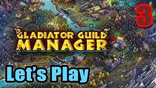 Let's Play - Gladiator Guild Manager - Full Release (version 1.0) - Full Gameplay [#3]