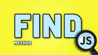 Find Method in JavaScript (With Examples)