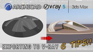 Archicad to 3DS Max (V-Ray 5) 6 Best TIPS