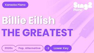 Billie Eilish - THE GREATEST (Lower Key) Piano Karaoke