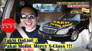 TAKSI ONLINE PAKAI MOBIL MERCY!!! Ft. MERCEDES BENZ S280 W220 Tahun 2002