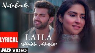 Lyrical: Laila Song | Notebook | Zaheer Iqbal & Pranutan Bahl | Dhvani Bhanushali | Vishal Mishra