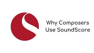 Why Composers Use SoundScore