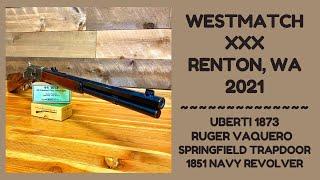 Westmatch XXX Cowboy Action Shooting DAY 2 2021 - UBERTI 73, Vaqueros, Trapdoor (Renton, Washington)