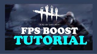 Dead by Daylight - How to BOOST FPS and Increase Performance on any PC - TUTORIAL | 2022