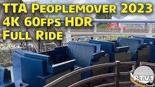 TTA Peoplemover 2023 - Best Quality - 4K 60fps HDR - Full Ride POV - Walt Disney World