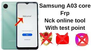 Samsung A03 Core FRP Removal | NCK Online Tool & Test Point Method!