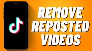 How to Remove Reposted Videos on Tiktok (2023)