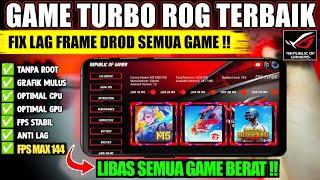 ROG GAME TURBO TERBAIK 2024‼️ CARA MENGATASI LAG FRAME DROP PATAH-PATAH SAAT BERMAIN GAME