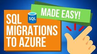 SQL Migrations to Azure Made Easy